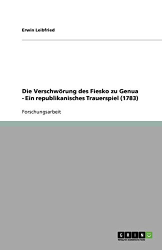 Die Verschwörung des Fiesko zu Genua - Ein republikanisches Trauerspiel (1783)