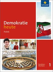 Demokratie heute - Ausgabe 2011 für Nordrhein-Westfalen: Schülerband 1: Ausgabe 2010
