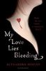 My Love Lies Bleeding (Drake Chronicles) (The Drake Chronicles)