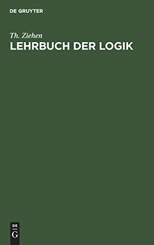 Lehrbuch der Logik: Auf positivistischer Grundlage mit Berücksichtigung der Geschichte der Logik
