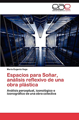 Espacios para Soñar, análisis reflexivo de una obra plástica: Análisis perceptual, iconológico e iconográfico de una obra colectiva