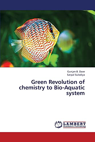 Green Revolution of chemistry to Bio-Aquatic system