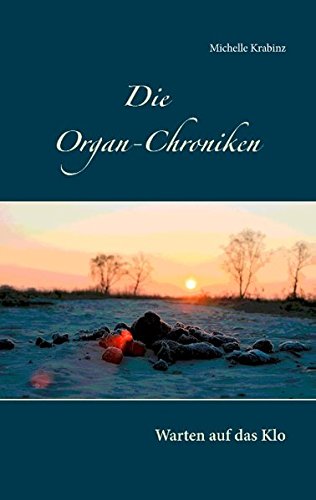 Die Organ-Chroniken: Warten auf das Klo