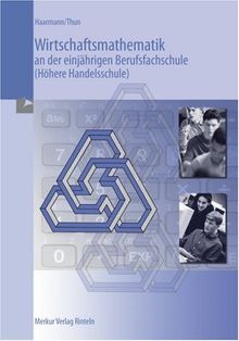 Wirtschaftsmathematik an der einjährigen Berufsfachschule (Höhere Handelsschule)