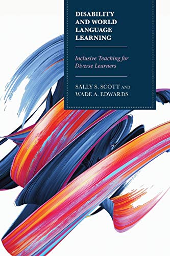 Disability and World Language Learning: Inclusive Teaching for Diverse Learners