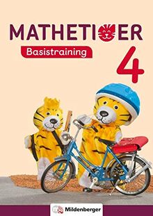 Mathetiger Basistraining 4 (Mathetiger - Neubearbeitung)