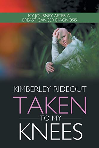 Taken to my Knees: My Journey After a Breast Cancer Diagnosis