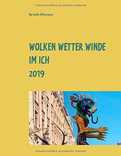 Wolken Wetter Winde im Ich: Band 4 Januar bis Dezember 2019