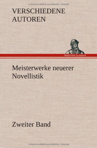 Meisterwerke neuerer Novellistik: Zweiter Band