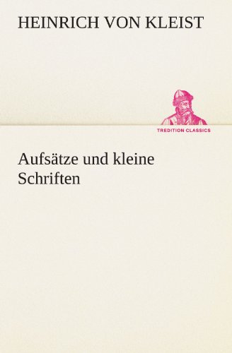 Aufsätze und kleine Schriften (TREDITION CLASSICS)