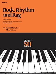 Rock, Rhythm and Rag, Book Five: Piano Solos (Stecher & Horowitz Piano Library) von G SCHIRMER | Buch | Zustand gut