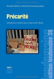 Précarité: Littérature et cinéma de la crise au XXIe siècle (édition lendemain)