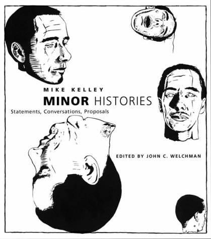 Minor Histories : Statements, Conversations, Proposals (Writing Art)