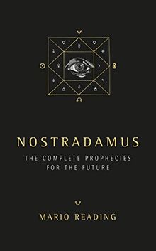 Nostradamus: Complete Prophecies for the Future