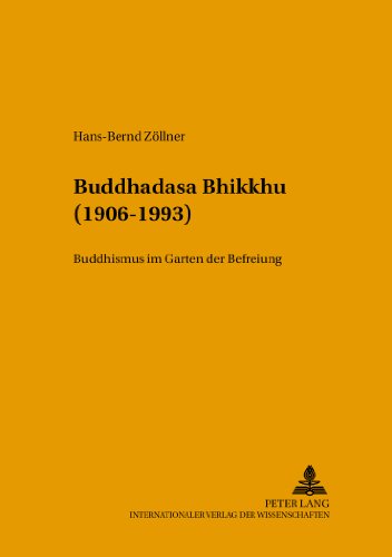 Buddhadasa Bhikkhu (1906-1993): Buddhismus im Garten der Befreiung (Religionswissenschaft)