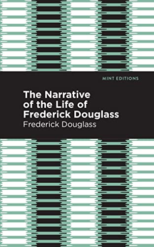 Narrative of the Life of Frederick Douglass (Mint Editions―Black Narratives)