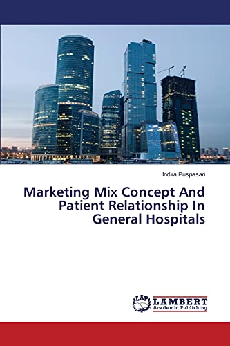 Marketing Mix Concept And Patient Relationship In General Hospitals