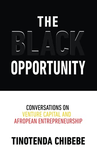 The Black Opportunity: Conversations on Venture Capital and Afropean Entrepreneurship