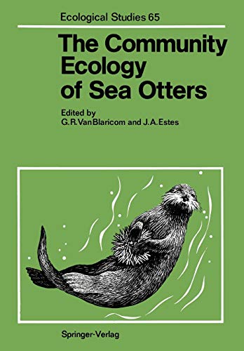 The Community Ecology of Sea Otters (Ecological Studies) (Ecological Studies, 65, Band 65)