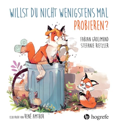 Grolimund, Fabian: Willst du nicht wenigstens mal probieren?