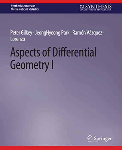 Aspects of Differential Geometry I (Synthesis Lectures on Mathematics & Statistics)