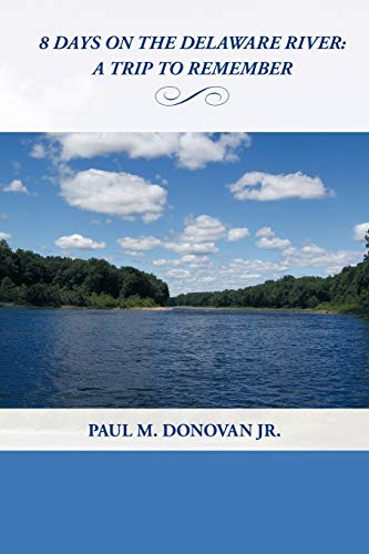 8 Days on the Delaware River: A Trip To Remember