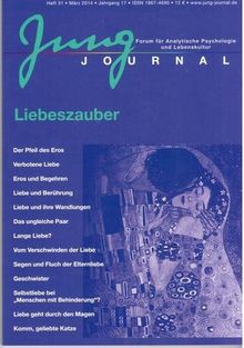 Jung Journal Heft 31: Liebeszauber: Forum für Analytische Psychologie und Lebenskultur