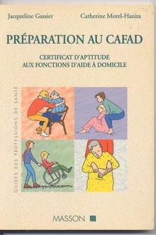 Préparation au CAFAD, certificat d'aptitude aux fonctions  d'aide à domicile (Guides Professionnels)