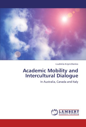 Academic Mobility and Intercultural Dialogue: In Australia, Canada and Italy