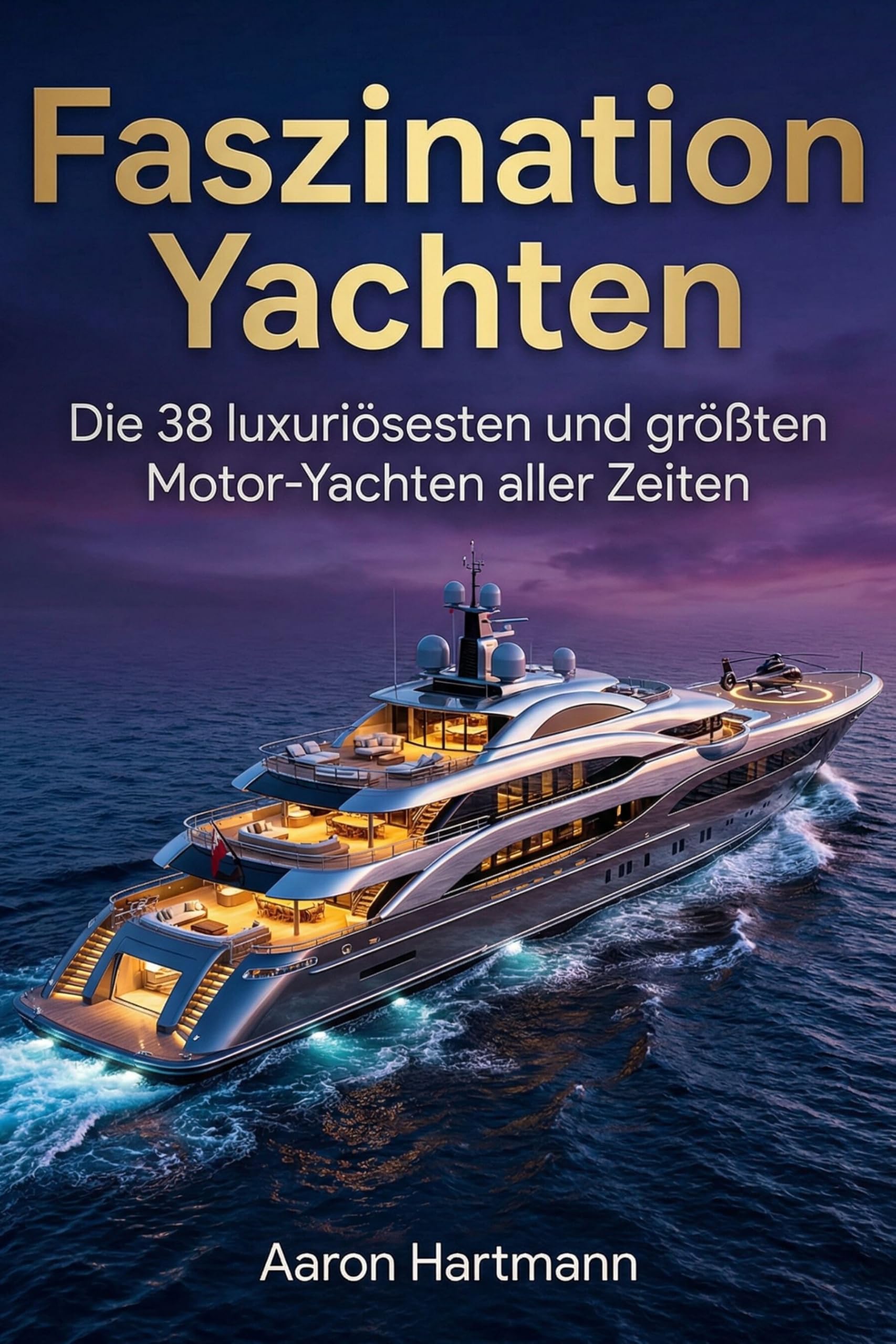 Faszination Yachten: Die 38 luxuriösesten und größten Motor-Yachten aller Zeiten