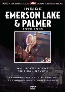 Emerson, Lake & Palmer - Inside 1970-1995: An Independent Critical Review