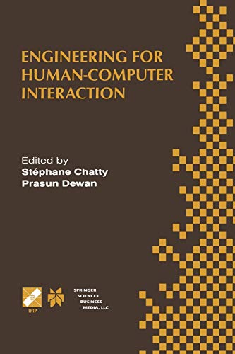 Engineering for Human-Computer Interaction: Ifip Tc2/Tc13 Wg2.7/Wg13.4 Seventh Working Conference On Engineering For Human-Computer Interaction . . . ... and Communication Technology, 22, Band 22)