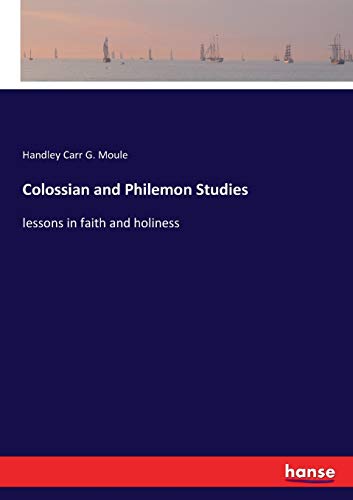 Colossian and Philemon Studies: lessons in faith and holiness