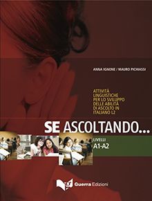 Se ascoltando... Livelli A1-A2: Attività linguistiche per lo sviluppo delle abilità in italiano L2 . Buch + Audio-CD
