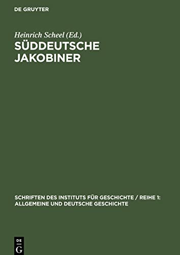 Süddeutsche Jakobiner: Klassenkämpfe und republikanische Bestrebungen im deutschen Süden Ende des 18. Jahrhunderts