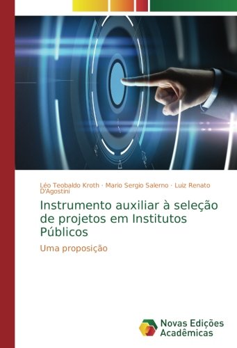 Instrumento auxiliar à seleção de projetos em Institutos Públicos: Uma proposição