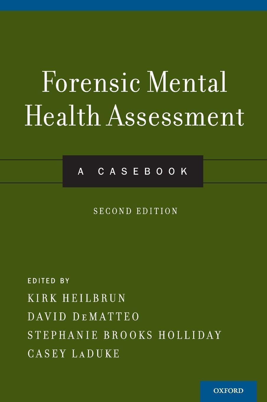 Forensic Mental Health Assessment: A Casebook