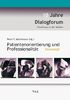 Patientenorientierung und Professionalität: Festschrift - 10 Jahre Dialogforum Pluralismus in der Medizin