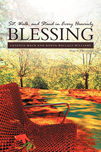 Sit, Walk, and Stand in Every Heavenly Blessing