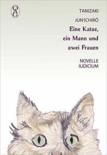 Eine Katze, ein Mann und zwei Frauen: Novelle