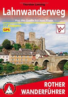Lahnwanderweg: Von der Quelle bis zum Rhein. 17 Etappen. Mit GPS-Tracks. (Rother Wanderführer)