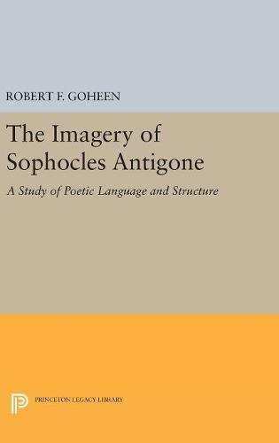Imagery of Sophocles Antigone (Princeton Legacy Library)