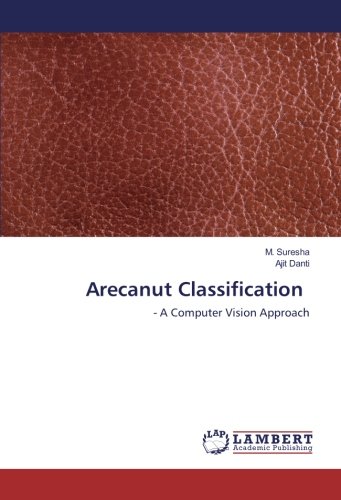 Arecanut Classification: - A Computer Vision Approach