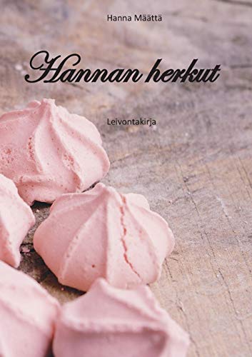 Hannan herkut: leivontakirja