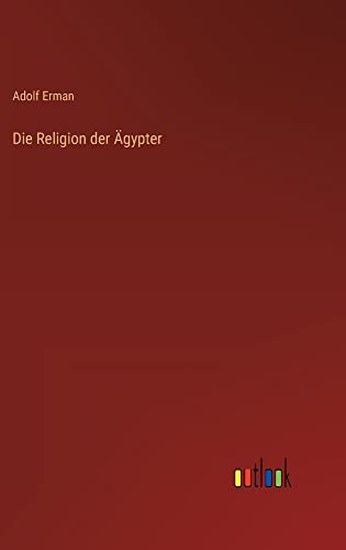 Die Religion der Ägypter