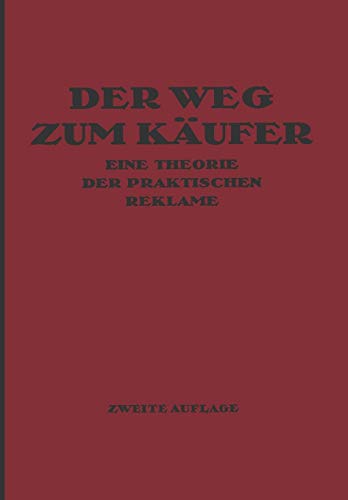 Der Weg zum Käufer: Eine Theorie der Praktischen Reklame