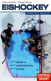 Eishockey verständlich gemacht. Regeln, Ausrüstung, Stars