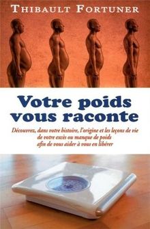 Votre poids vous raconte