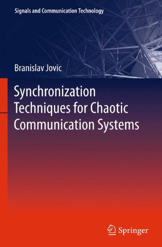 Synchronization Techniques for Chaotic Communication Systems (Signals and Communication Technology)