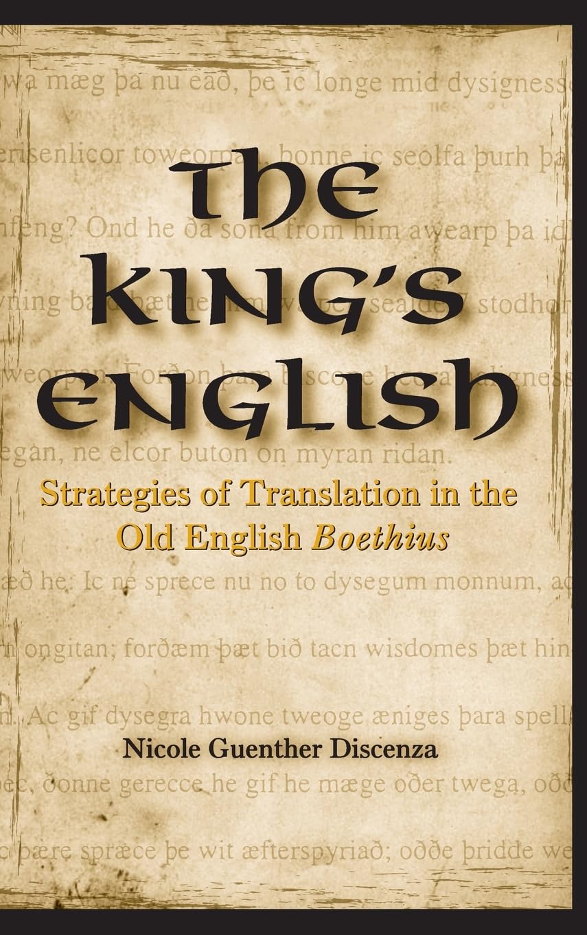 The King's English: Strategies of Translation in the Old English Boethius (Suny Medieval Studies)